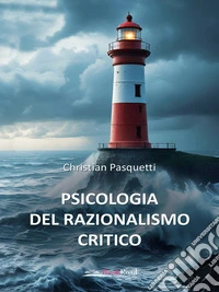 Psicologia del razionalismo critico. E-book. Formato EPUB ebook
