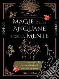 Magie delle Anguane e della Mente. E-book. Formato EPUB ebook