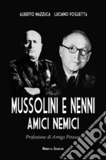 Mussolini e Nenni, amici e nemici. E-book. Formato EPUB ebook