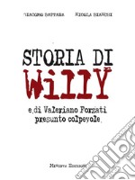 Storia di Willye di Valeriano Forzati presunto colpevole. E-book. Formato EPUB ebook