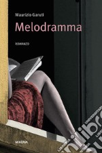 Melodramma. E-book. Formato EPUB ebook