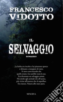 Il Selvaggio. E-book. Formato EPUB ebook di Francesco Vidotto