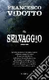 Il Selvaggio. E-book. Formato EPUB ebook