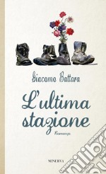 L'ultima stazione. E-book. Formato EPUB ebook