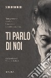 Ti parlo di noi. E-book. Formato EPUB ebook