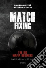 MATCH FIXINGThe Big Mafia Business. E-book. Formato EPUB ebook