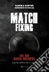 MATCH FIXINGThe Big Mafia Business. E-book. Formato EPUB ebook