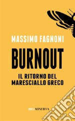 BurnoutIl ritorno del maresciallo Greco. E-book. Formato EPUB ebook