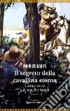 Il segreto della cavallina stornaUn'altra verità sull'omicidio Pascoli. E-book. Formato EPUB ebook di Maurizio Garuti