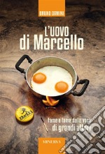 L'uovo di MarcelloFame e fama dalla voce di grandi attori. E-book. Formato EPUB ebook