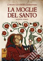 La moglie del santo. E-book. Formato EPUB ebook