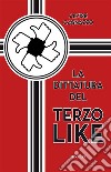 La dittatura del terzo like. E-book. Formato EPUB ebook