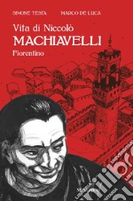 Vita di Niccolò Machiavelli fiorentino. E-book. Formato EPUB