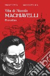 Vita di Niccolò Machiavelli fiorentino. E-book. Formato EPUB ebook di Simone Testa