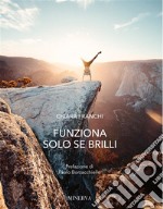 Funziona solo se brilli. E-book. Formato Mobipocket