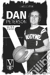 Dan Peterson. La mia Virtus. E-book. Formato EPUB ebook di Dan Peterson