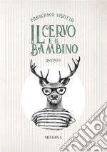 Il Cervo e il Bambino. E-book. Formato EPUB ebook