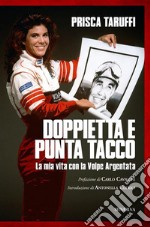 Doppietta e punta taccoLa mia vita con la Volpe Argentata. E-book. Formato EPUB