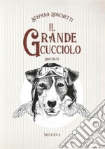 Il grande cucciolo. E-book. Formato EPUB ebook