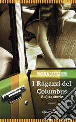 I ragazzi del ColumbusE altre storie. E-book. Formato EPUB ebook