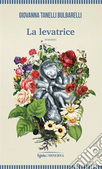 La levatrice. E-book. Formato EPUB ebook