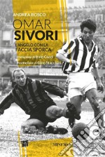 Omar SivoriL&apos;angelo con la faccia sporca. E-book. Formato EPUB ebook