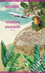 Vendeva anacardi. E-book. Formato EPUB