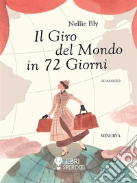 Il giro del mondo in 72 giorni. E-book. Formato EPUB ebook