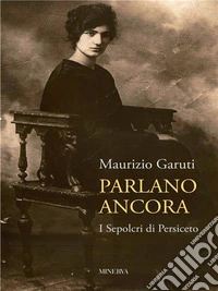 Parlano ancoraI sepolcri di Persiceto. E-book. Formato EPUB ebook