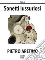 Sonetti lussuriosi. E-book. Formato EPUB