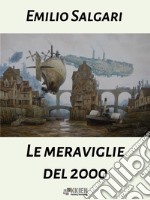 Le meraviglie del Duemila. E-book. Formato Mobipocket