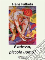 E adesso, piccolo uomo?. E-book. Formato EPUB ebook