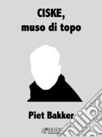 CISKE, muso di topo. E-book. Formato Mobipocket ebook