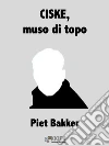 CISKE, muso di topo. E-book. Formato EPUB ebook