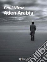 Aden Arabia. E-book. Formato EPUB ebook