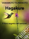 Hagakure - Il libro segreto del samurai. E-book. Formato EPUB ebook