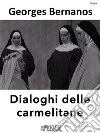 Dialoghi delle carmelitane. E-book. Formato EPUB ebook