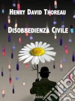 Disobbedienza Civile. E-book. Formato Mobipocket ebook