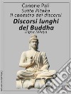 Canone Pali - Discorsi lunghi del Buddha. E-book. Formato Mobipocket ebook di Buddha