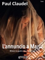 L&apos;annuncio a Maria. E-book. Formato EPUB