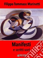 Manifesti e scritti vari. E-book. Formato Mobipocket ebook