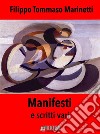 Manifesti e scritti vari. E-book. Formato Mobipocket ebook di Filippo Tommaso Marinetti
