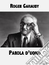 Parola d'uomo. E-book. Formato EPUB ebook di Roger Garaudy