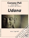 Udana - Canone Pali. E-book. Formato EPUB ebook di Buddha