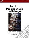 Per una storia dei bisogni. E-book. Formato EPUB ebook