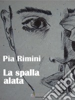 La spalla alata. E-book. Formato EPUB