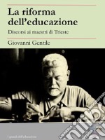 La riforma dell&apos;educazione. E-book. Formato EPUB