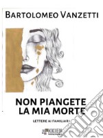 Non piangete la mia morte. E-book. Formato EPUB