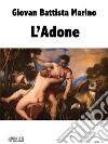 L'Adone. E-book. Formato EPUB ebook di Giovan Battista Marino