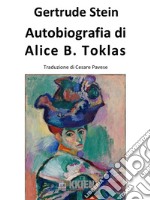 Autobiografia di Alice B. Toklas. E-book. Formato EPUB ebook